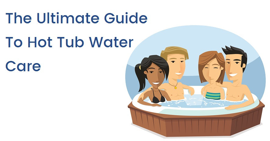 5 Tips: Guide To Hot Tub Water Care