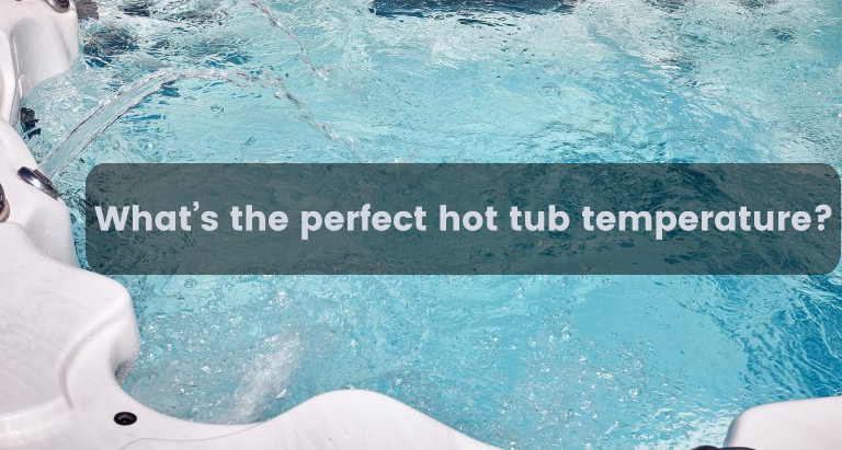 What's the best hot tub temperature?