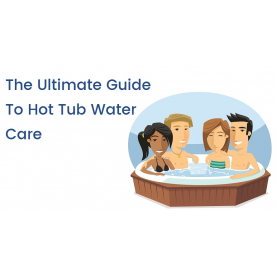 5 Tips: Guide To Hot Tub Water Care