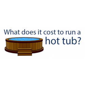 How Much Does It Cost To Run A Hot Tub?